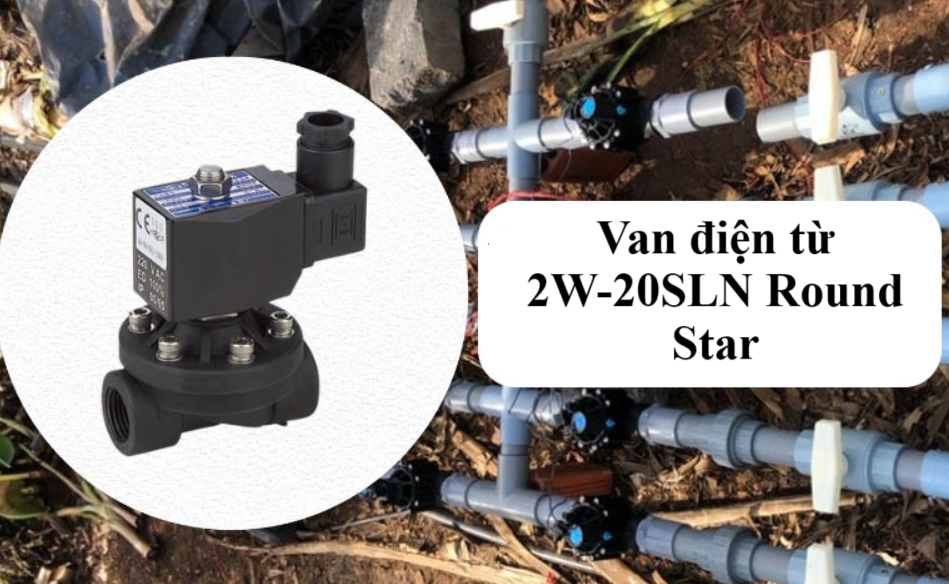 Van điện từ 2W 20SLN Round Star